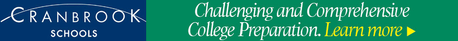 Cranbrook Schools, Bloomfield Hills, Michigan. Challeging and Comprehensive College Preparation.